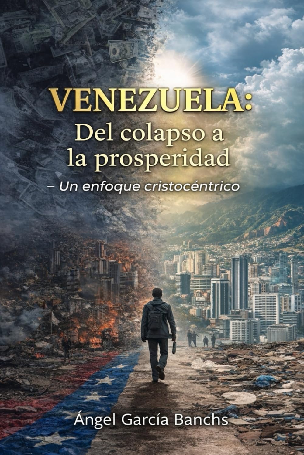 Venezuela: Del colapso a la prosperidad